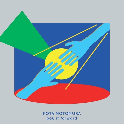Kota Motomura - Pay it Forward [HM017LP]